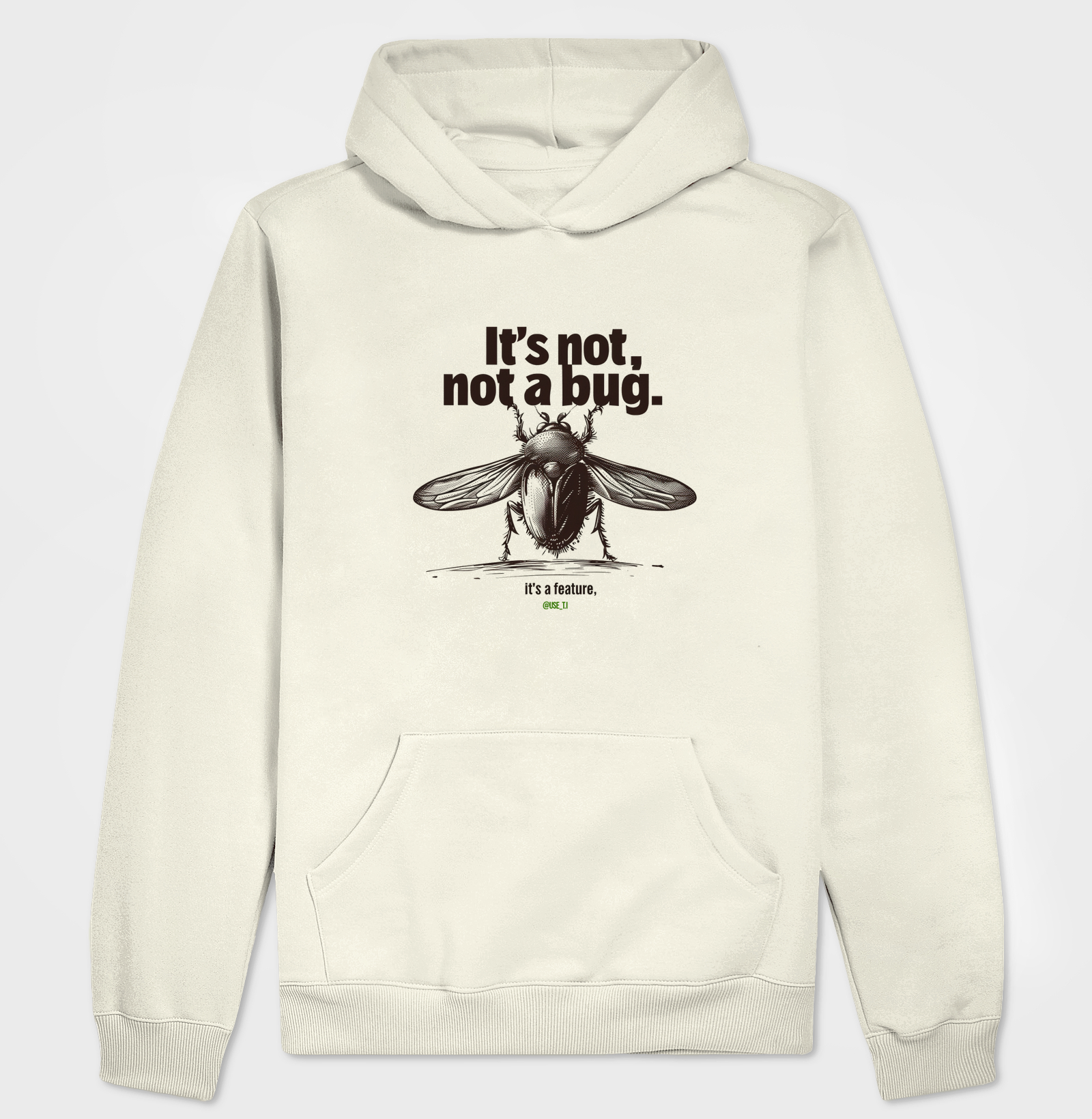 Moletom Hoodie "It's not a Bug It's a Feature" T.I