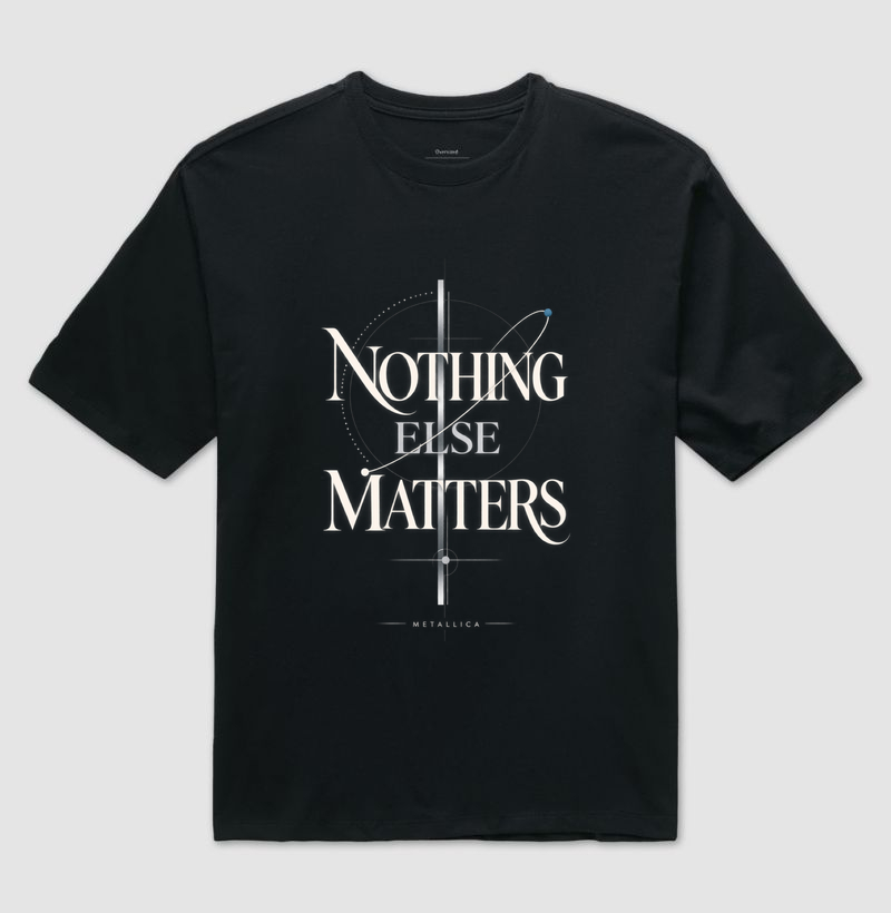 Nothing Else Matters
