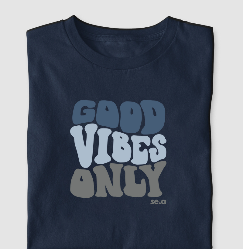 Good Vibes Only