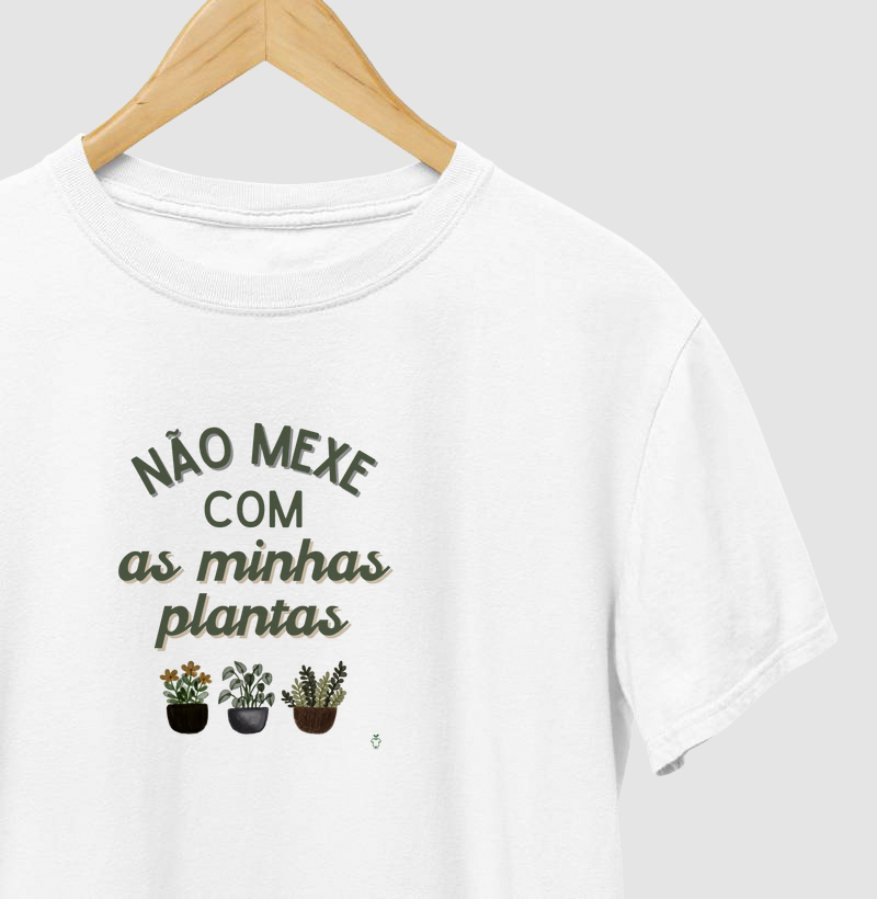 Não mexe com as minhas plantas!