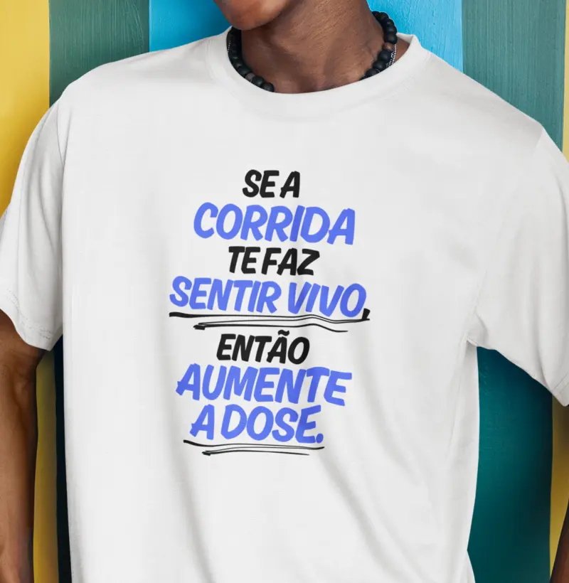 Se a corrida te faz vivo, aumente a dose