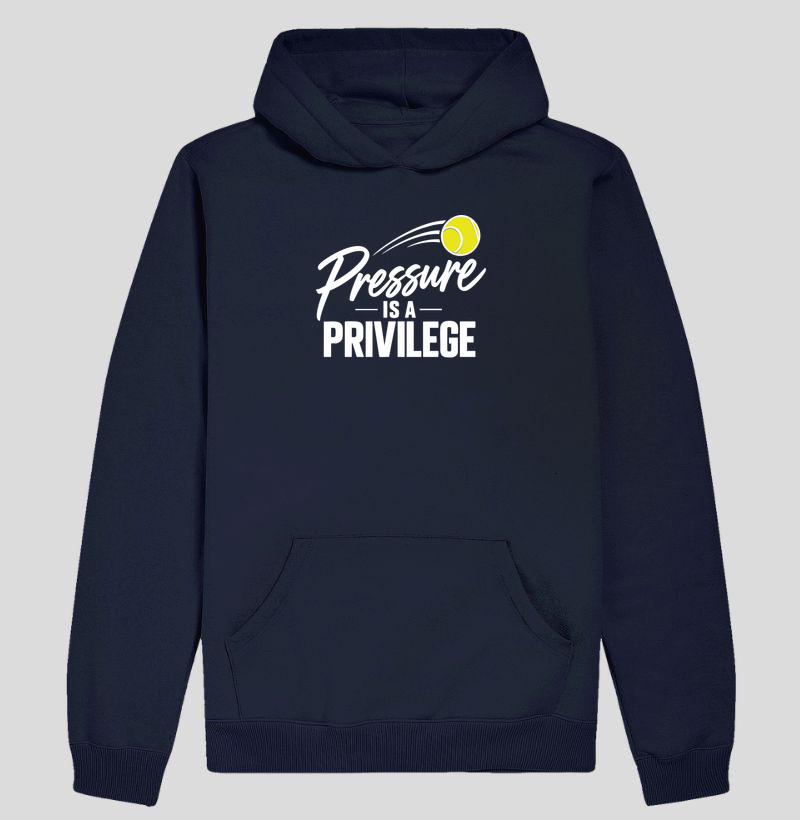 Pressure is a Privilege - Hoodie Moletom