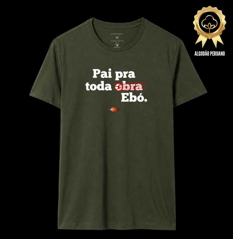 Pai pra todo ebó (Algodão Premium)