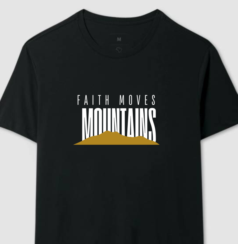 Faith Moves Moutains