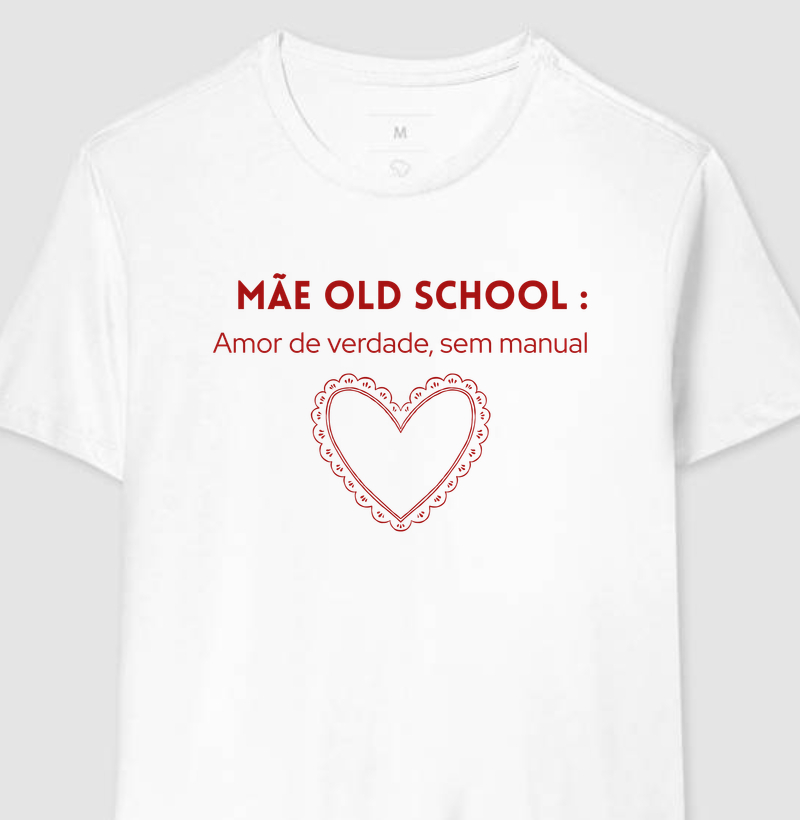 Mãe OLD SCHOOL