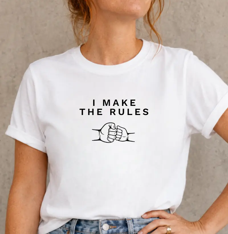 Camiseta I Make the Rules - Imagem 2