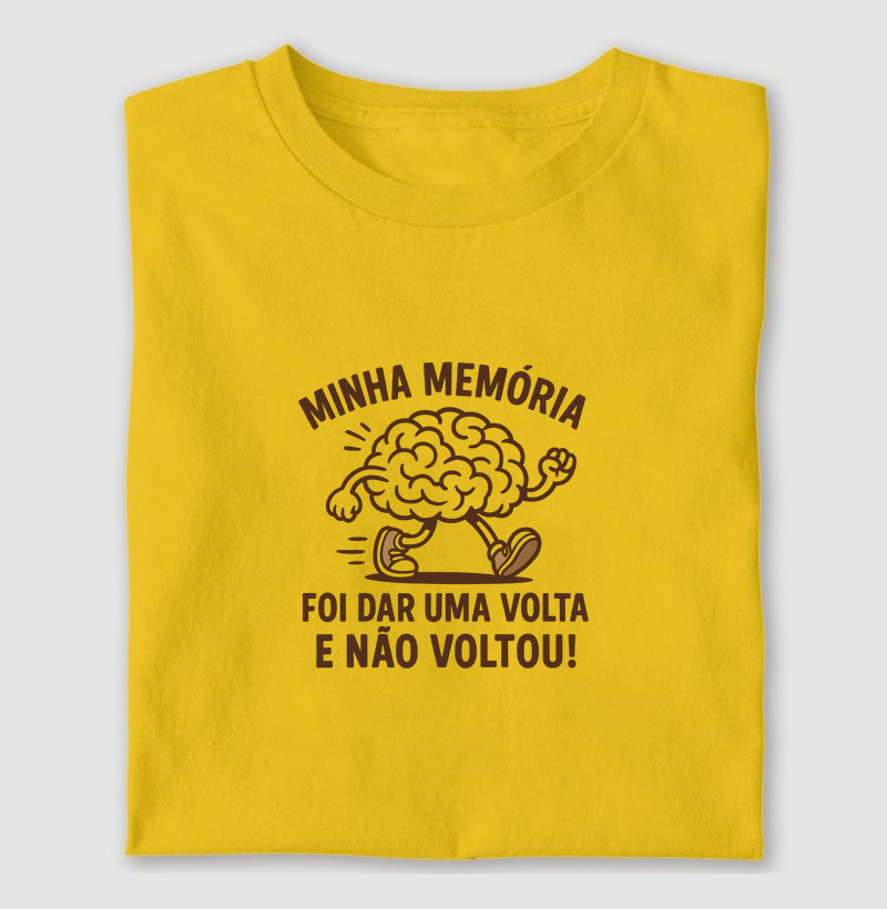 MINHA MEMÓRIA FOI DAR UMA VOLTA E NÃO VOLTOU