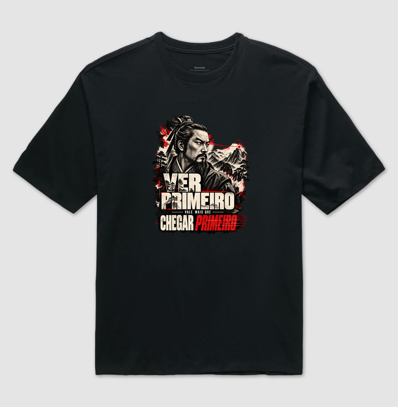 Sun Tzu - Ver Primeiro Vale Mais Que Chegar Primeiro - Camiseta Oversized