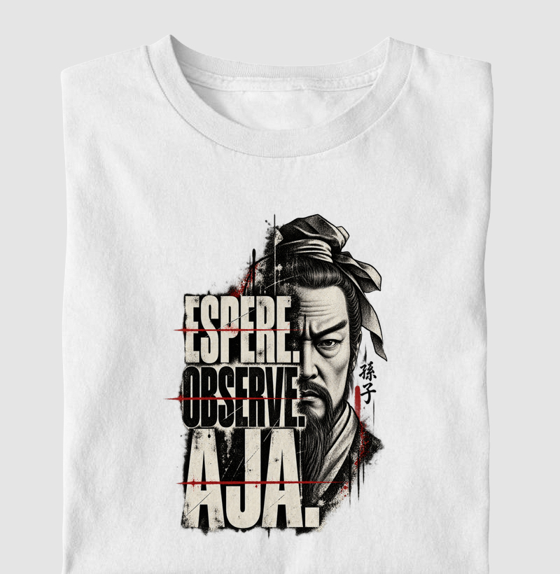 Sun Tzu - Espere. Observe. Aja.