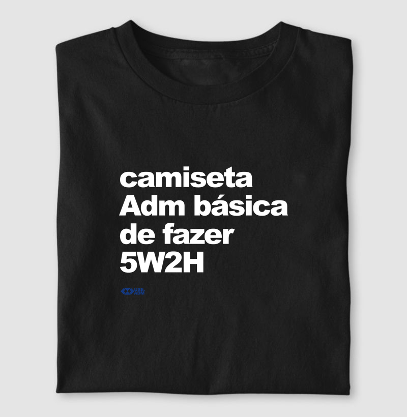 camiseta básica de fazer 5W2H