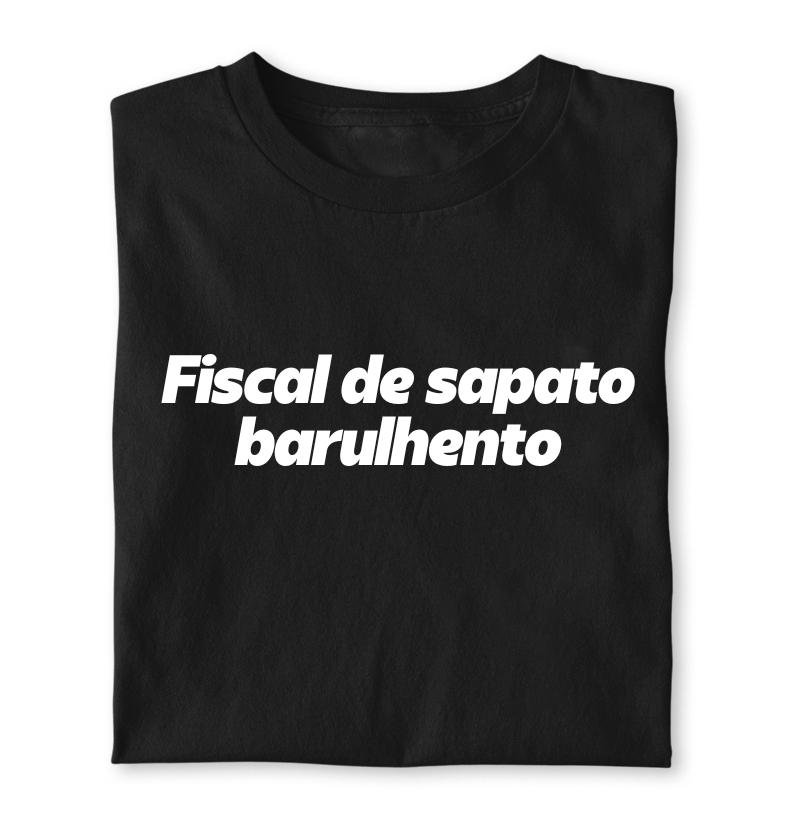 Fiscal de sapato barulhento