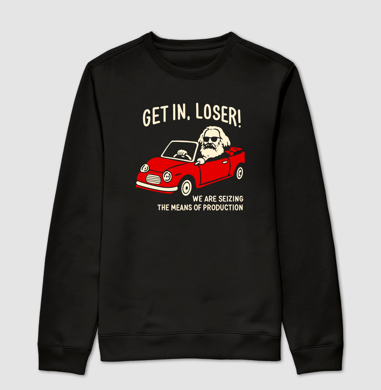 Get in, Loser! - Karl Marx