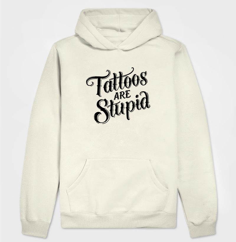 Tattoos Are Stupid (fundo claro)