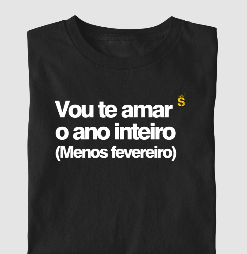 Vou te amar o ano inteiro menos fevereiro