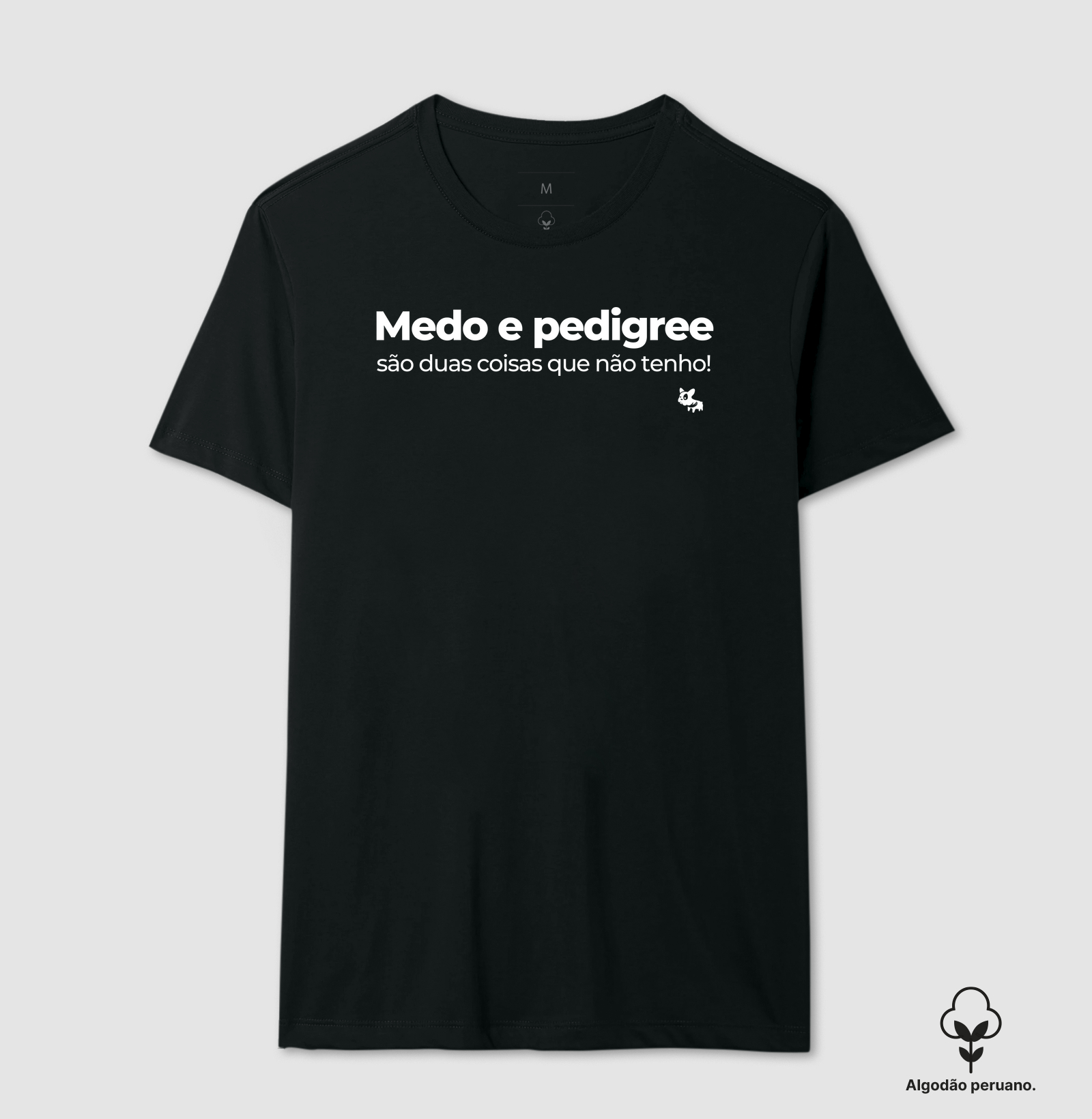 Camiseta Medo e pedigree