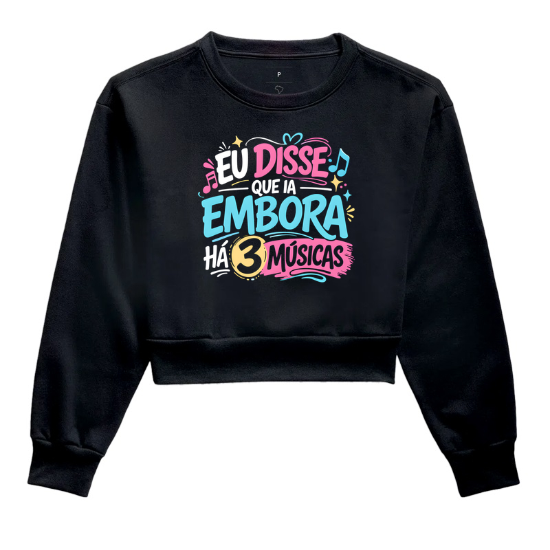 Eu disse que ia embora há 3 músicas