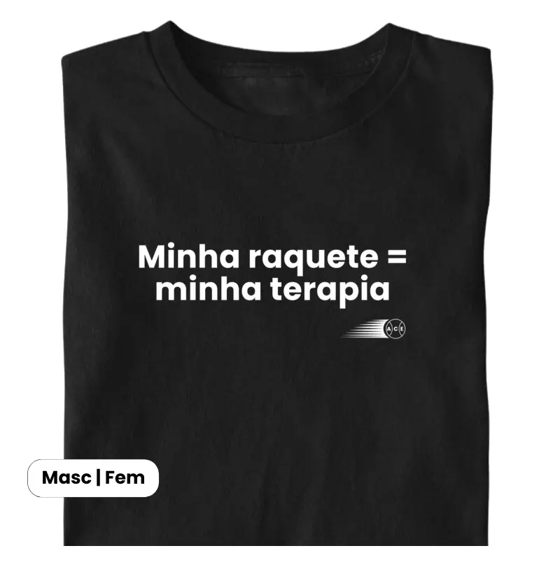 Minha raquete = minha terapia