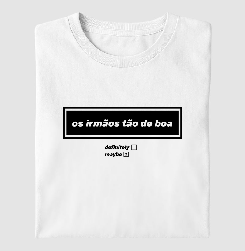 os irmãos tão de boa (maybe)