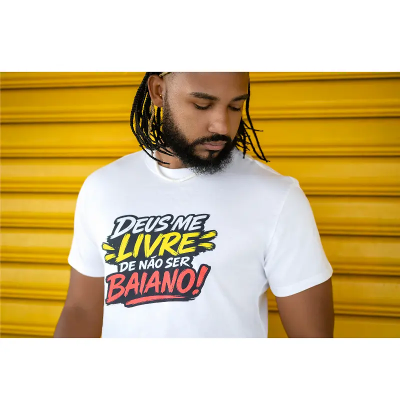  Camiseta Deus me livre de não ser baiano! Coleção Baianês. Masculina e Feminina. Algodão Peruano.