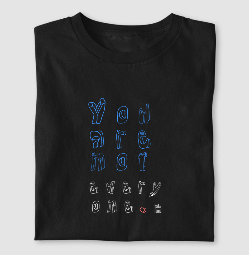 Camiseta estampada hall of fame masculina - you are not every one