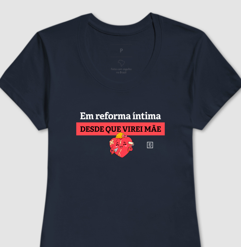 Em reforma íntima desde que virei mãe!