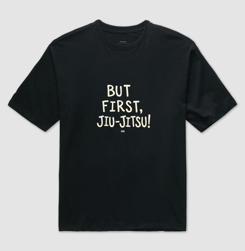 BUT FIRST - Camiseta Oversized