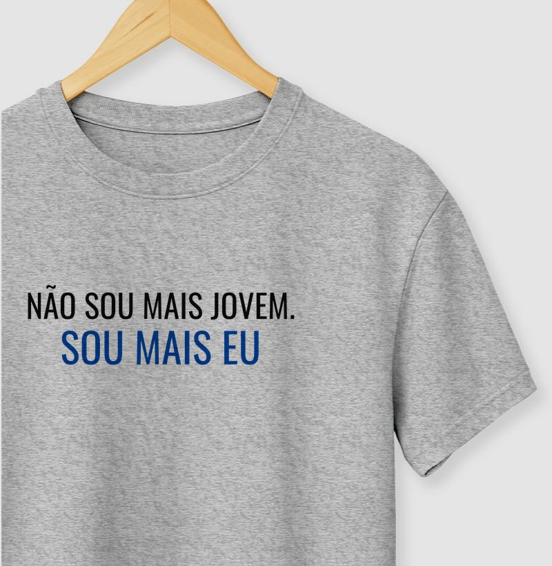 Não sou mais jovem, sou mais eu
