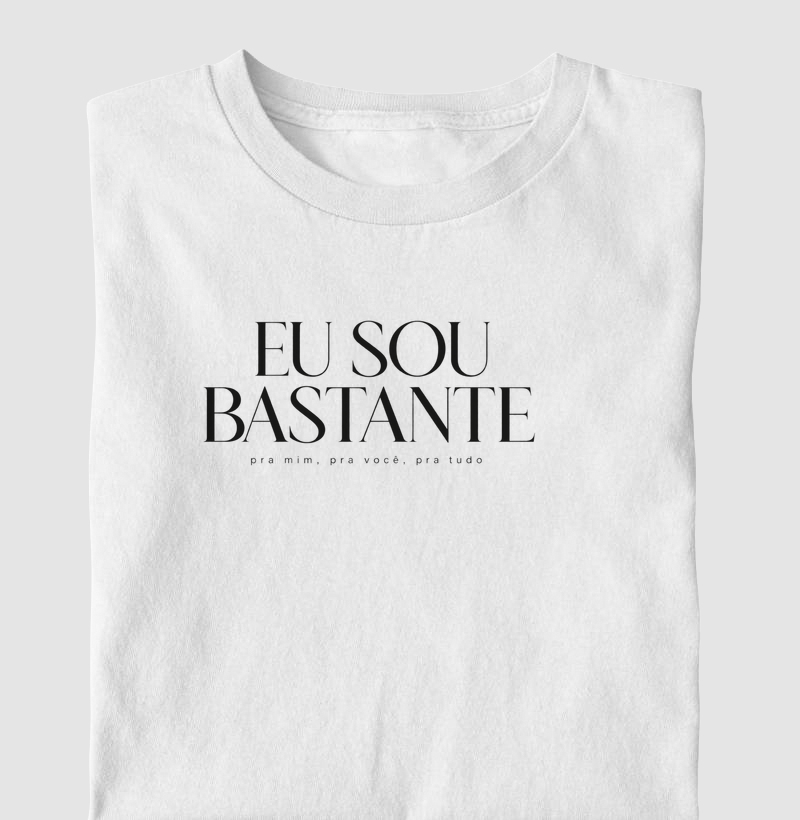 Eu sou bastante
