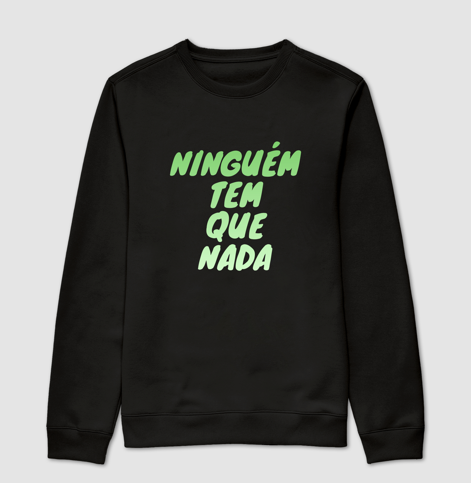 Ninguém tem que nada