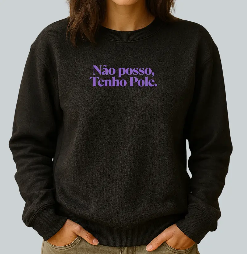 Não Posso, Tenho Pole