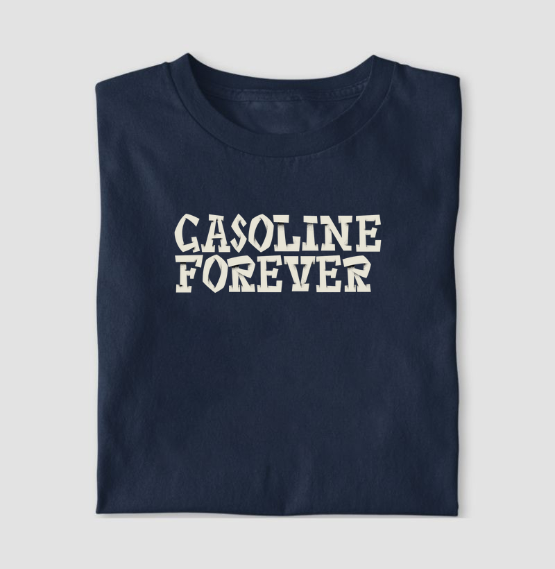 GASOLINE FOREVER