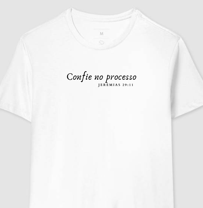 Camiseta Confie no Processo
