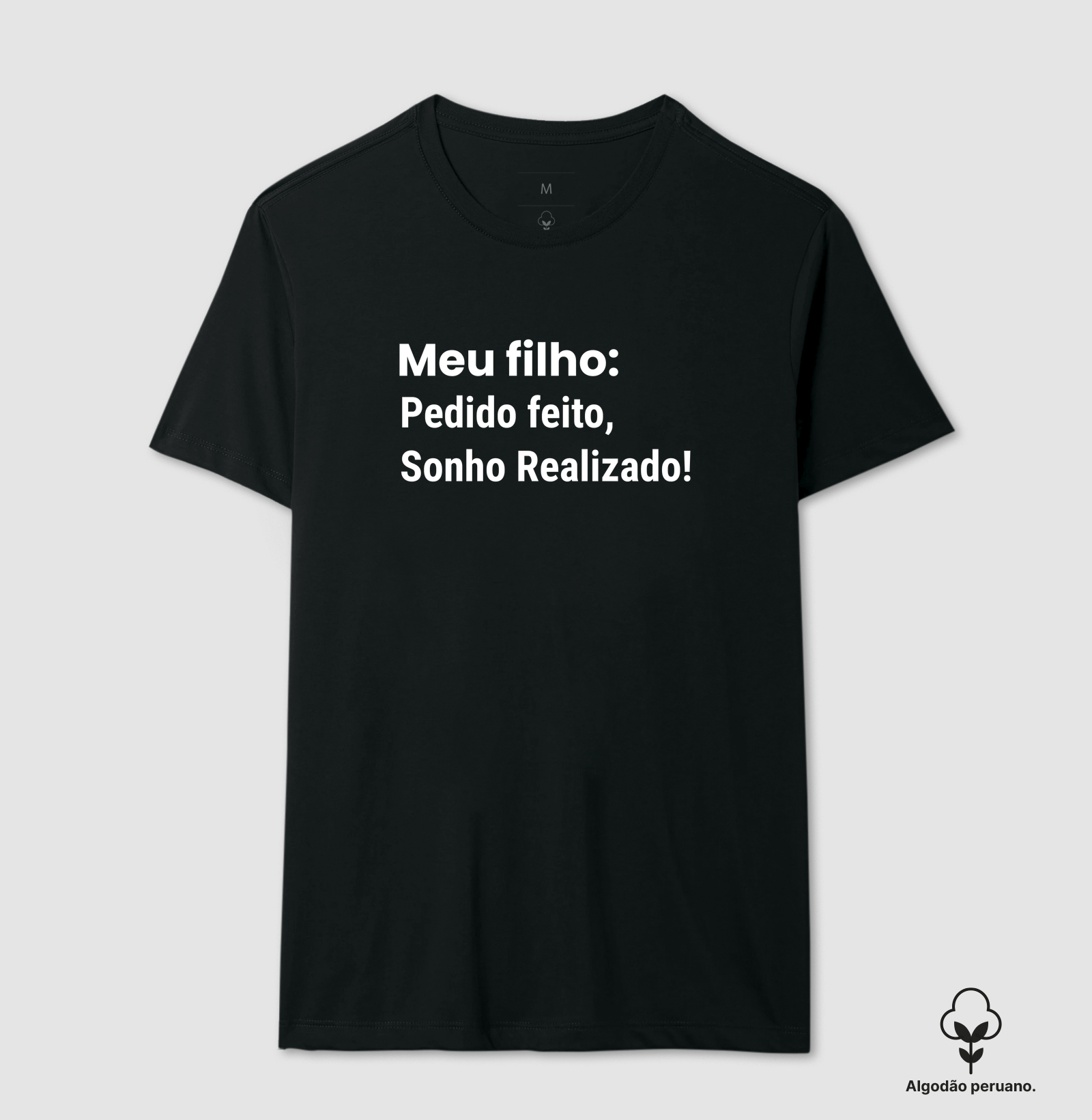 Meu Filho: Pedido feito, Sonho Realizado