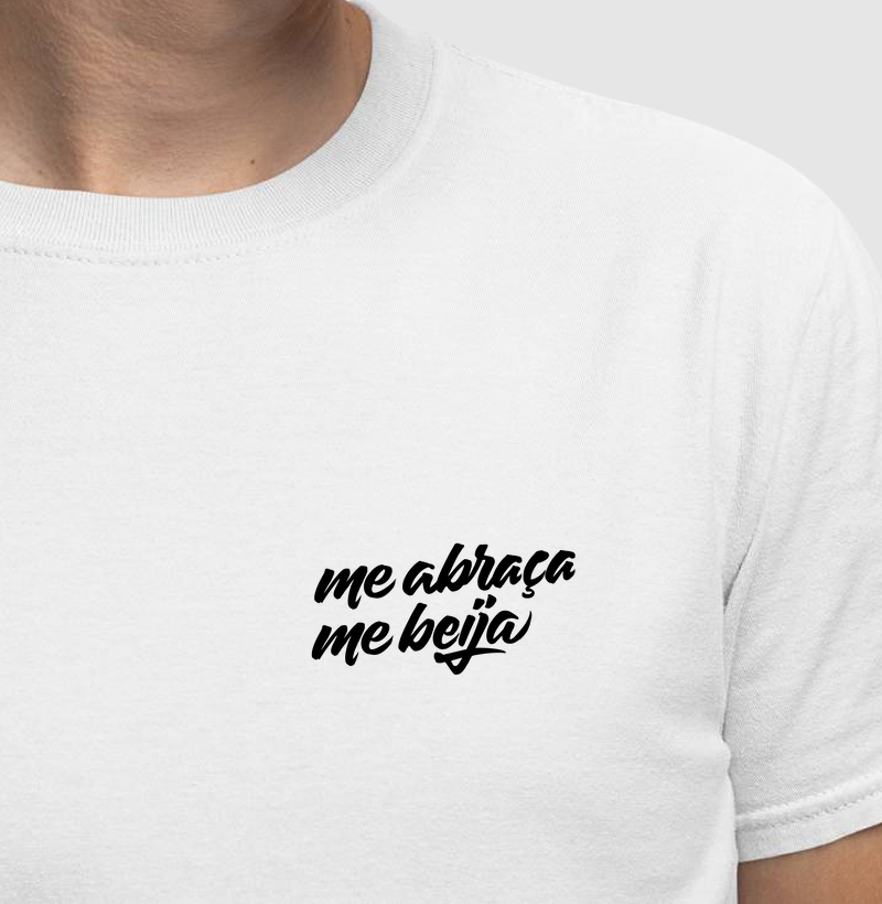Camiseta Axé - Me Abraça Me Beija