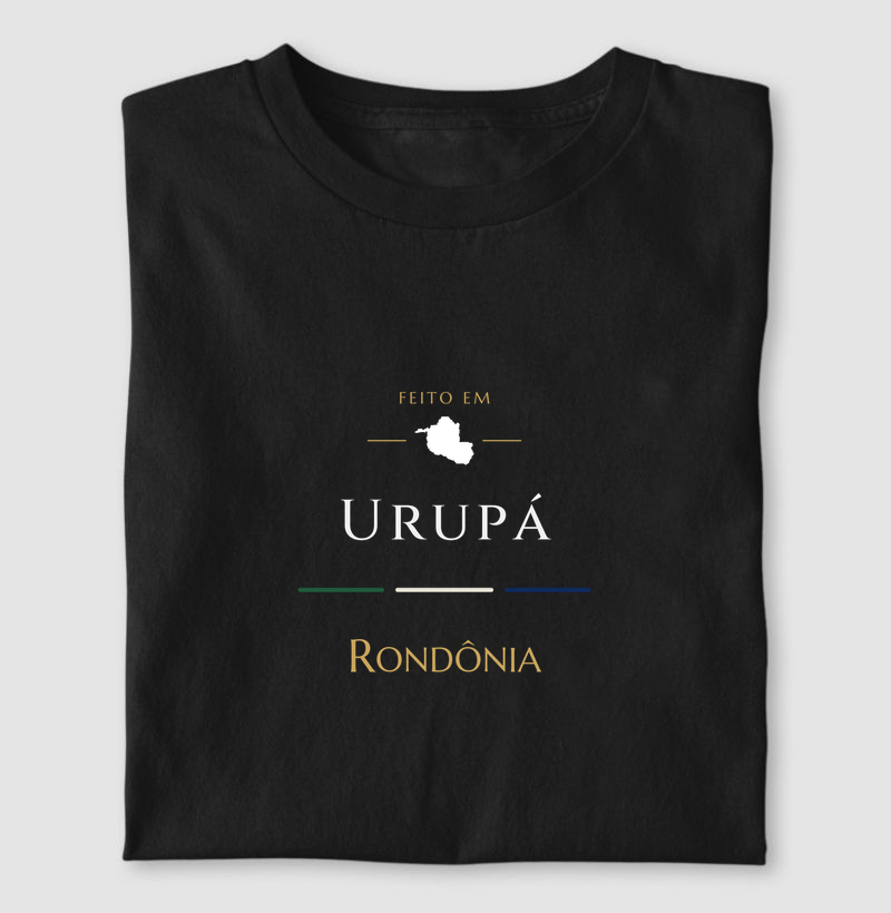 Feito em Urupá RO - Camiseta