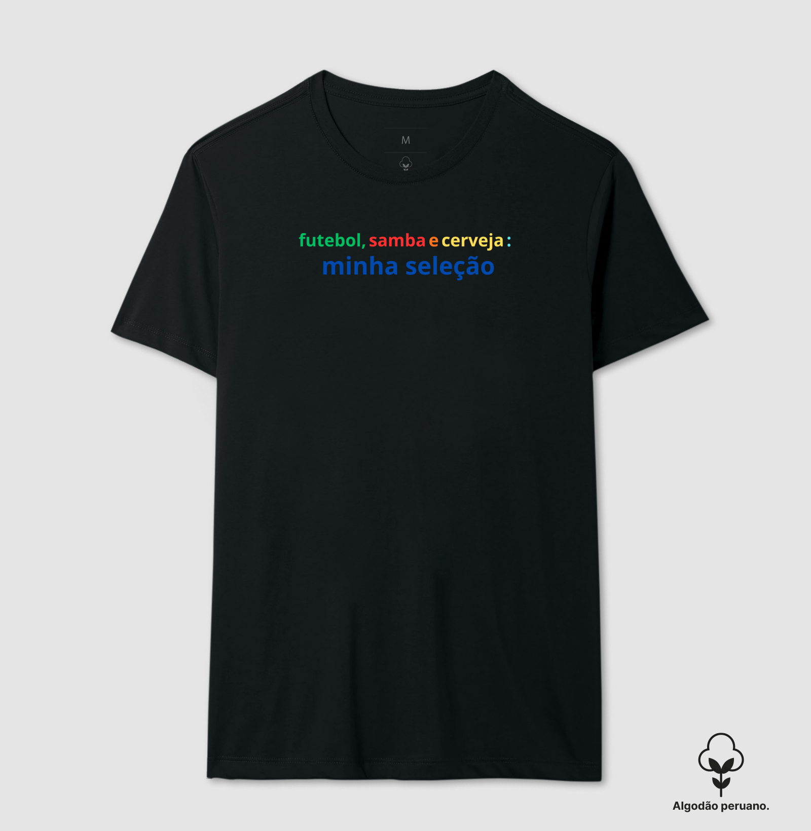 camiseta futebol, samba e cerveja: minha seleção