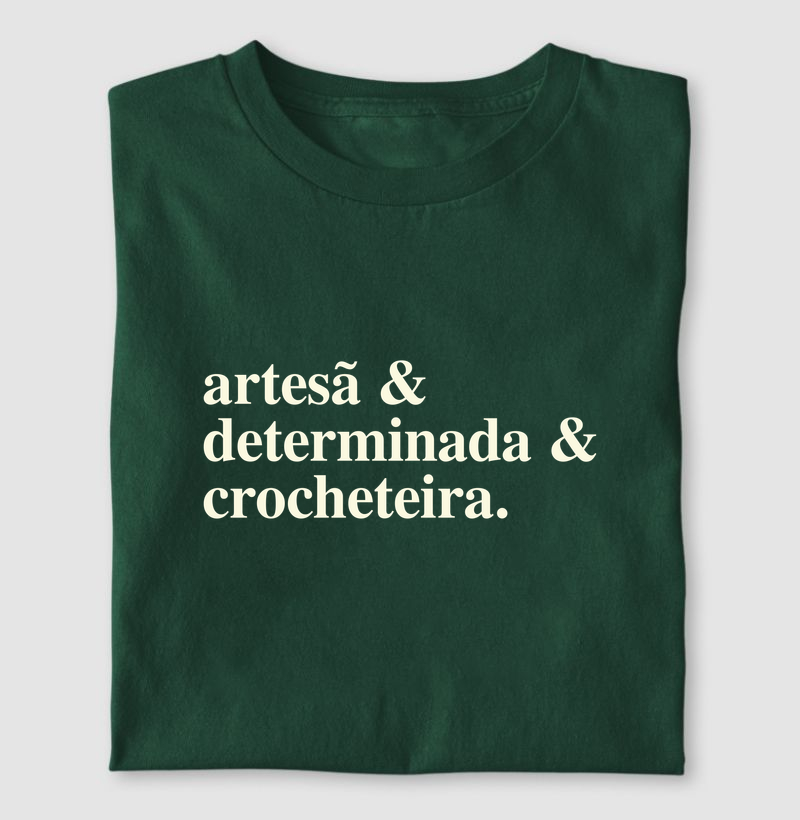 Camiseta Frase Artesã, Determinada e Crocheteira