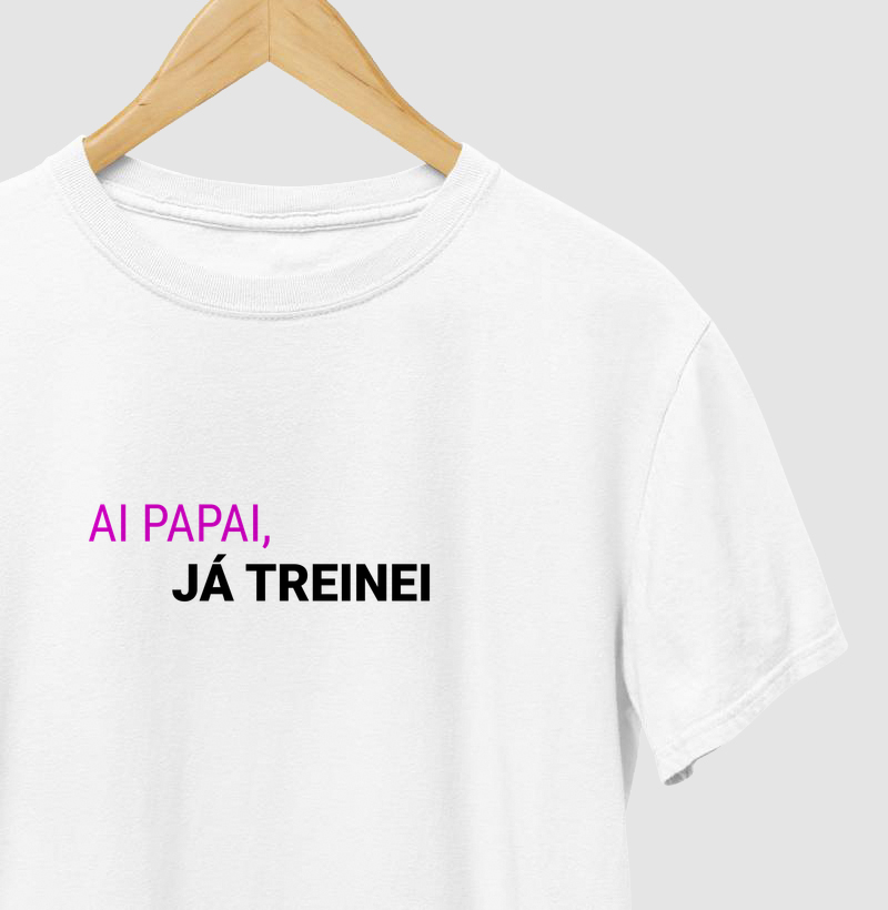 AI PAPAI JÁ TREINEI
