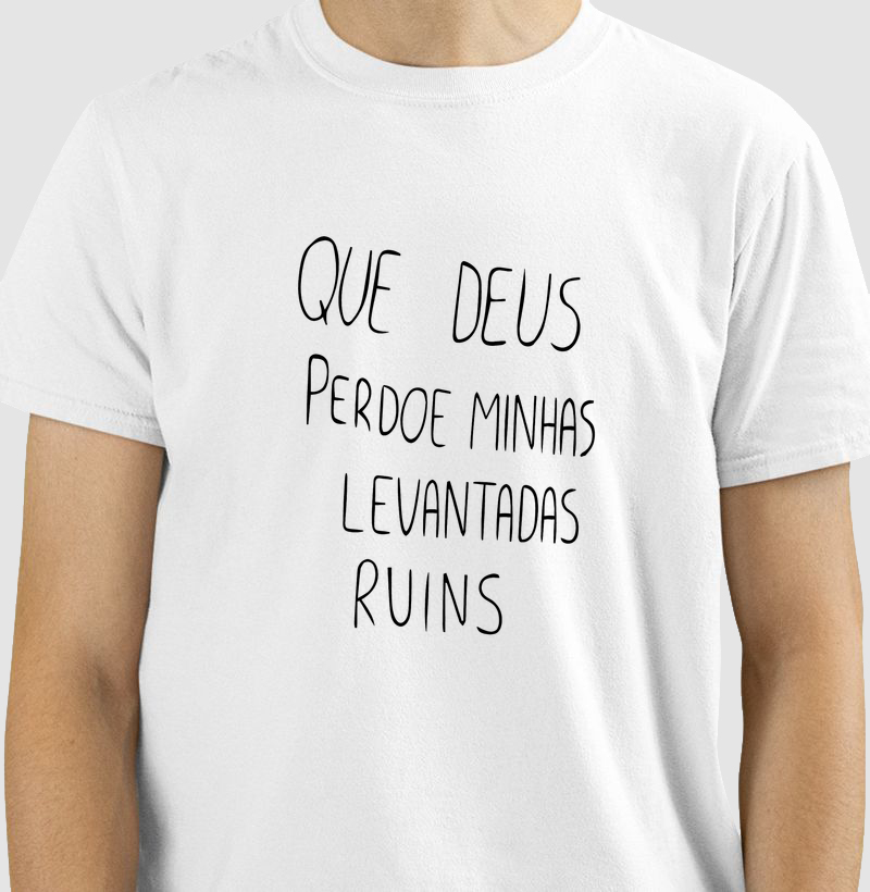 Que Deus Perdoe Minhas Levantadas Ruins