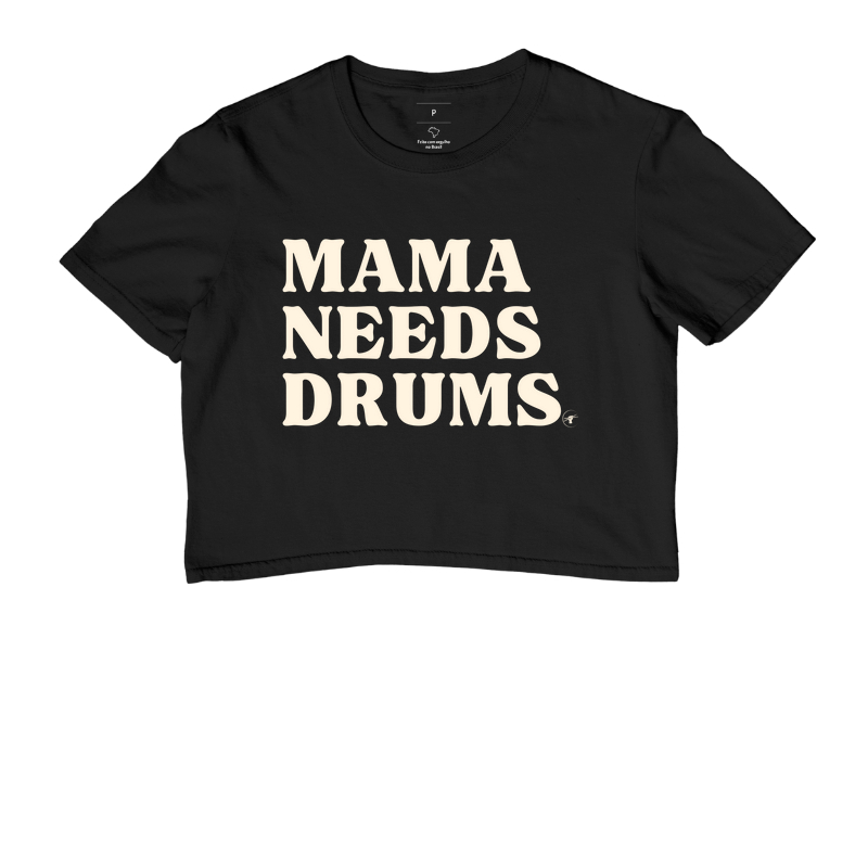 MAMA NEEDS DRUMS.