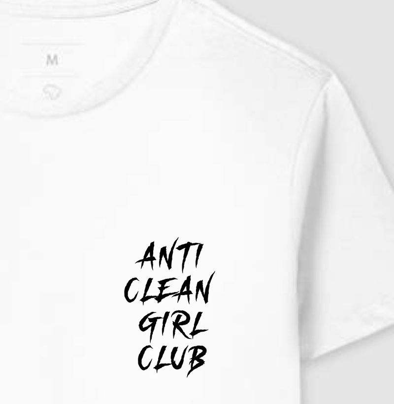 Anti Clean Girl Club