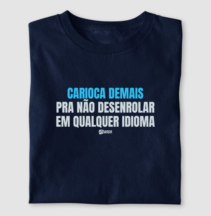 Carioca demais pra não desenrolar em qualquer idioma