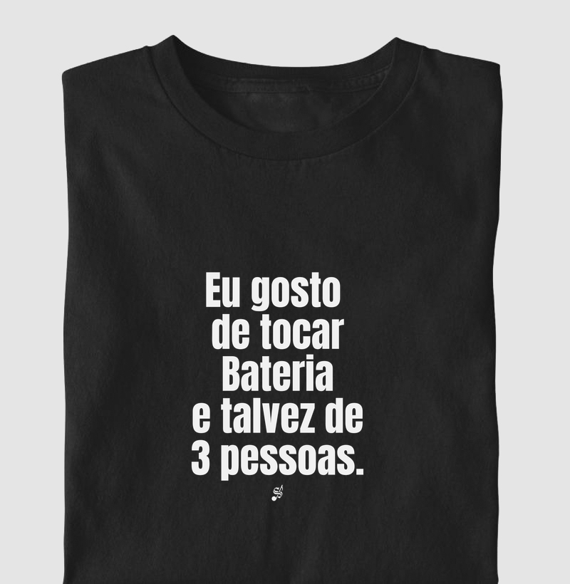 EU GOSTO DE TOCAR BATERIA E TALVEZ DE 3 PESSOAS