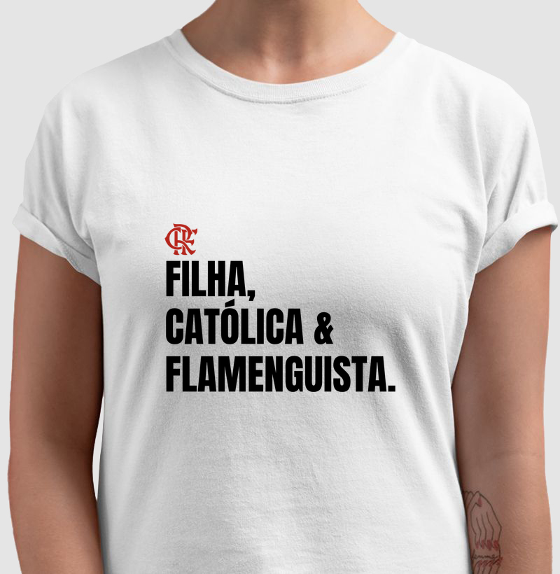 Filha, Católica e Flamenguista  