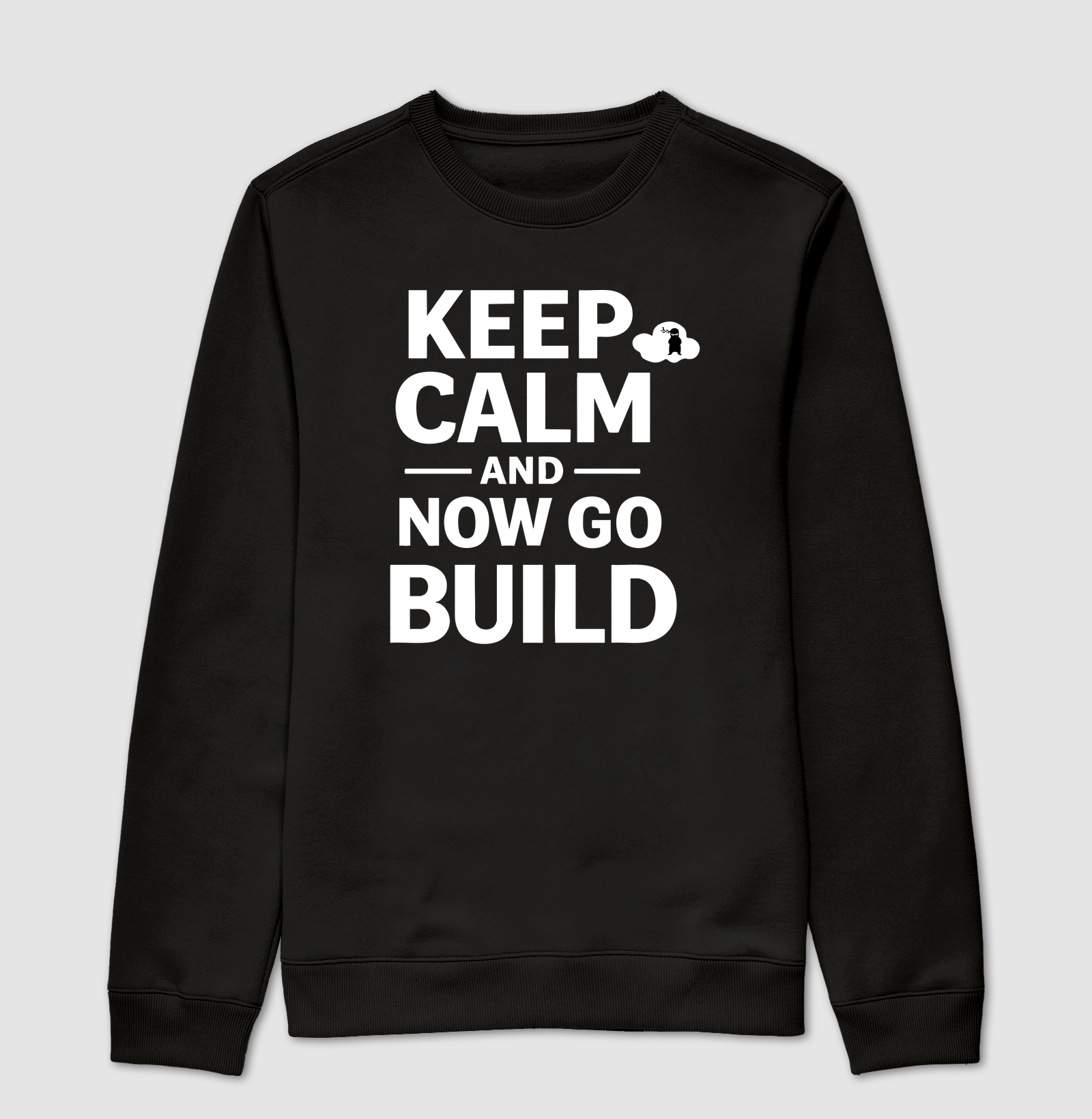 Keep calm and now go build