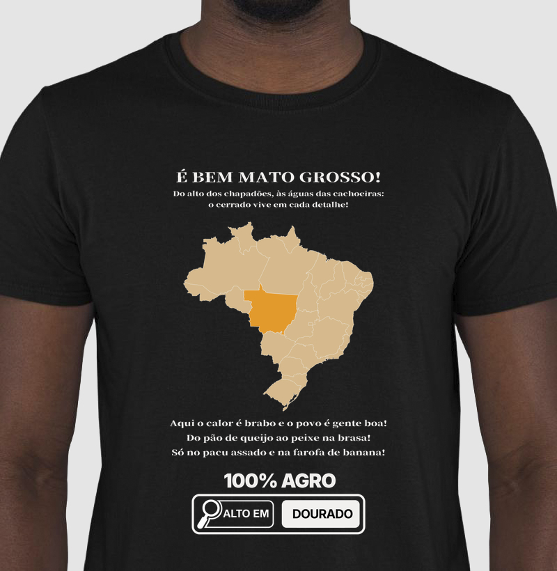 É bem mato grosso!