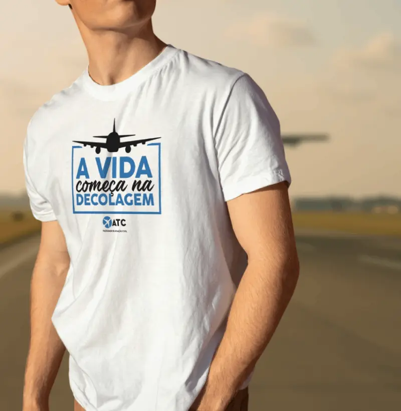 Camiseta "A vida começa em decolagem!" - Linha Pilotos ATC