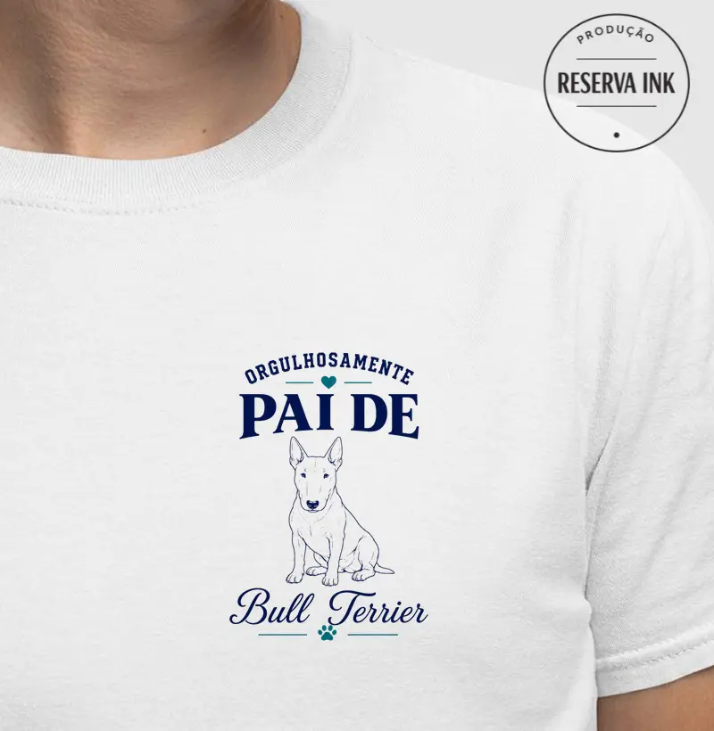 Orgulhosamente Pai de Bull Terrier