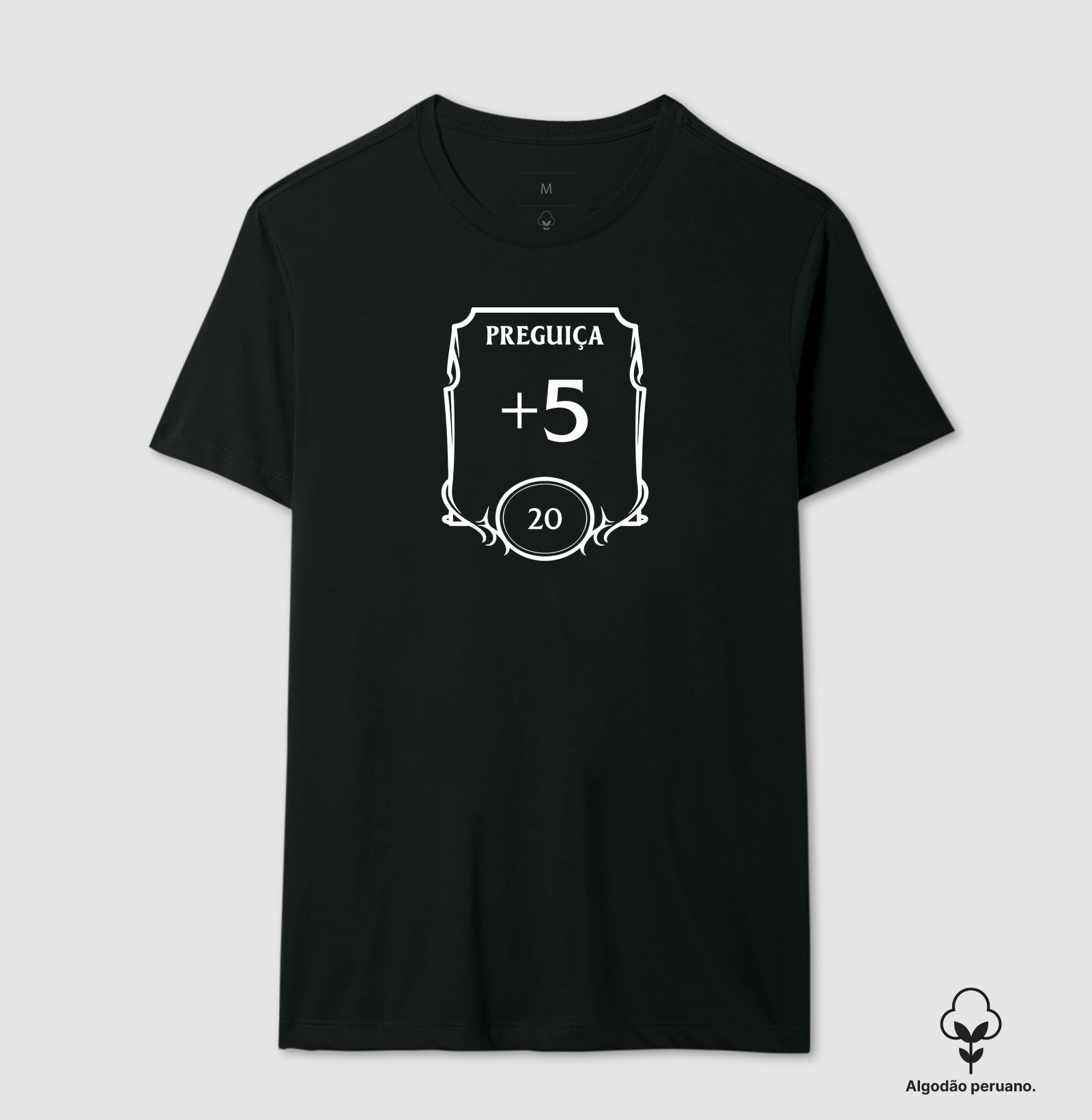PREGUIÇA +5 - Camiseta Algodão Peruano