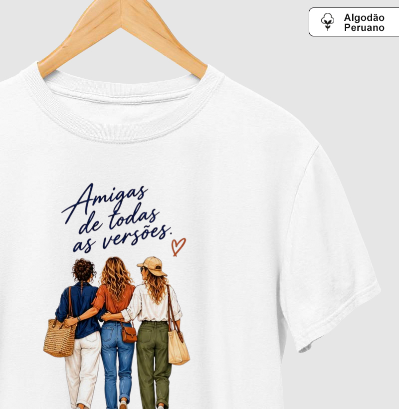 Amigas de todas as versões Algodão Peruano